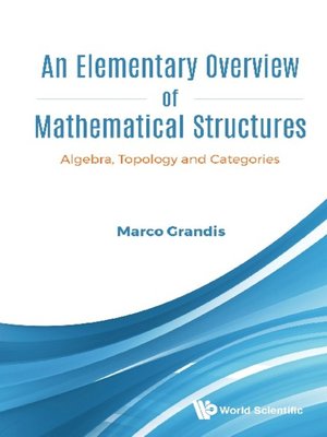 cover image of An Elementary Overview of Mathematical Structures